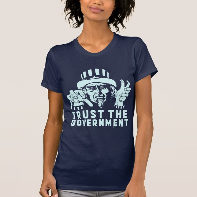 Trust the Government Shirt (Front)