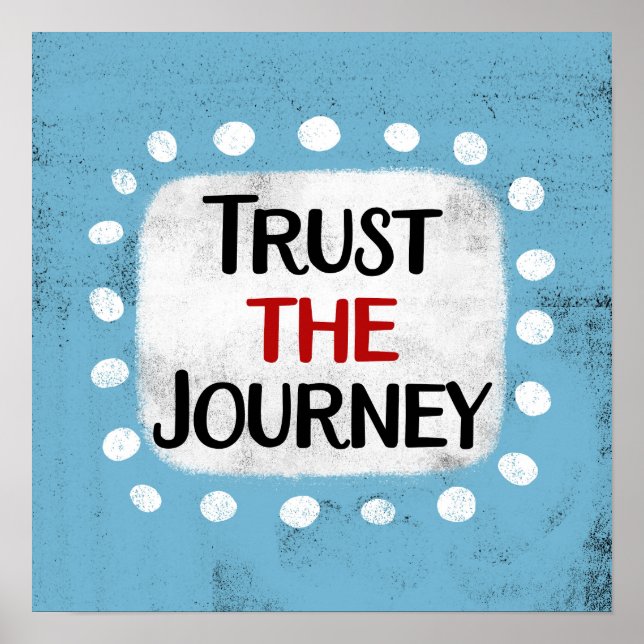 Trust The Journey Poster Wall Art (Front)