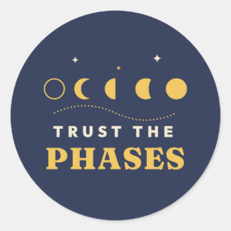 Trust The Phases Moon Phases Celestial Night Sky R Classic Round Sticker