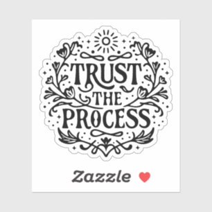 Trust the process