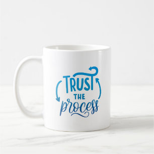 trust the process coffee mug