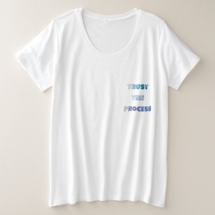 Trust The Process – Growth Mindset Plus Size T-Shirt