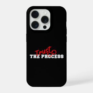 Trust The Process Inspirational Typography Design iPhone 15 Pro Case
