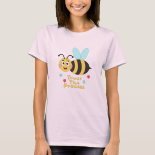 Trust the process Kawaii funny bee fly and smile T-Shirt