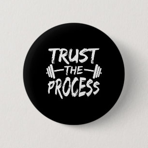 Trust The Process Motivational Quote Gym Workout  6 Cm Round Badge