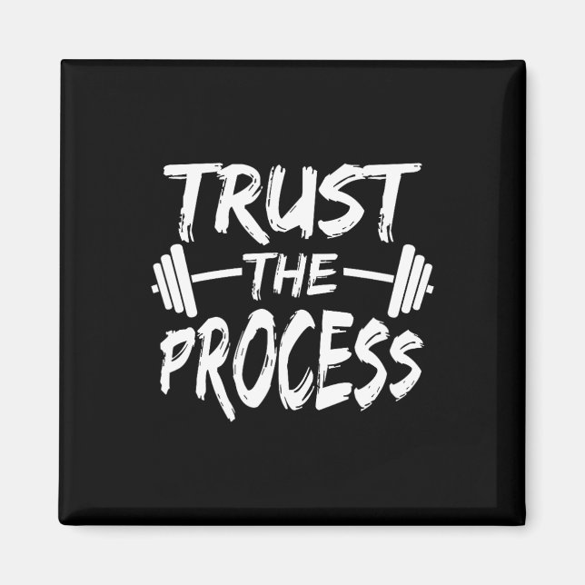 Trust The Process Motivational Quote Gym Workout  Magnet (Front)