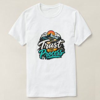 Trust the Process Mountain Adventure Motivational T-Shirt