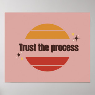 Trust the Process Poster