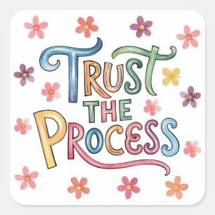 Trust the process square sticker