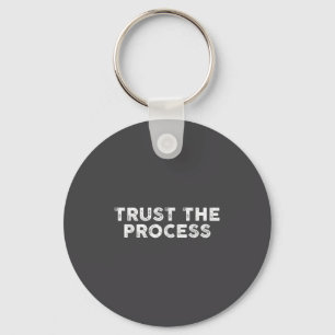 Trust The Process Srts Slogan Motivational Key Ring