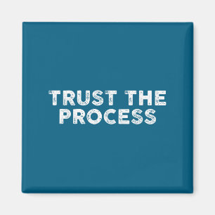 Trust The Process Srts Slogan Motivational Magnet
