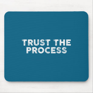 Trust The Process Srts Slogan Motivational Mouse Pad