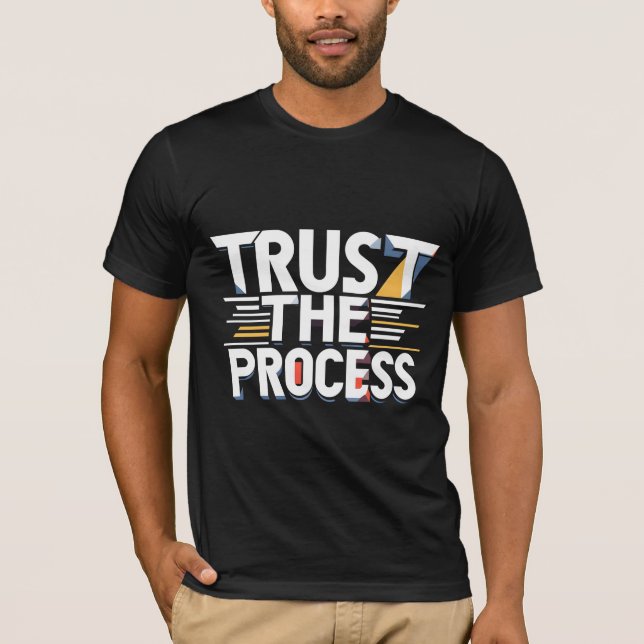 Trust The Process T-Shirt (Front)