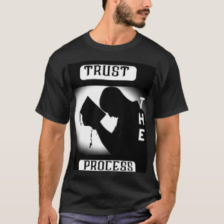 TRUST THE PROCESS TSHIRT,MOTIVATIONAL TSHIRT
