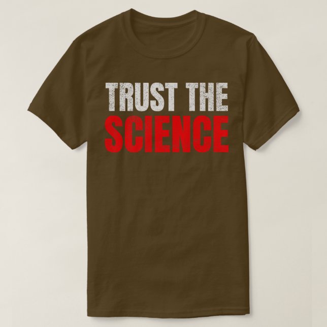 Trust The Science Premium  T-Shirt (Design Front)