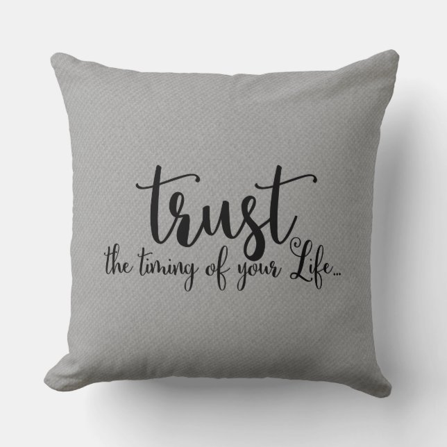 Trust the Timing of Your Life Quote Cushion (Front)