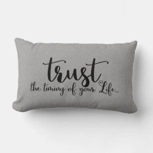 Trust The Timing of Your Life Quote Lumbar Cushion