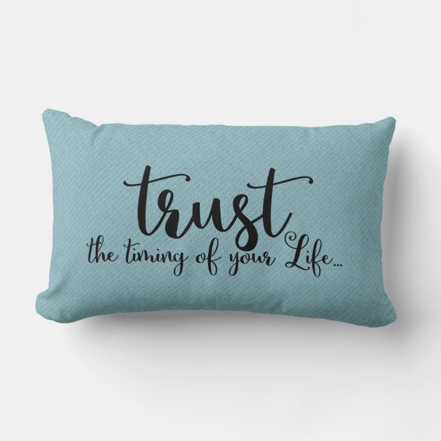 Trust The Timing of Your Life -Throw Pillow (Front)