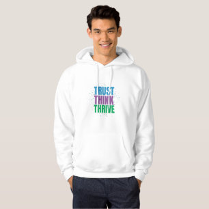 Trust Think Thrive – Motivational Quote Design Hoodie