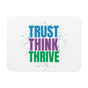 Trust Think Thrive – Motivational Quote Design Magnet