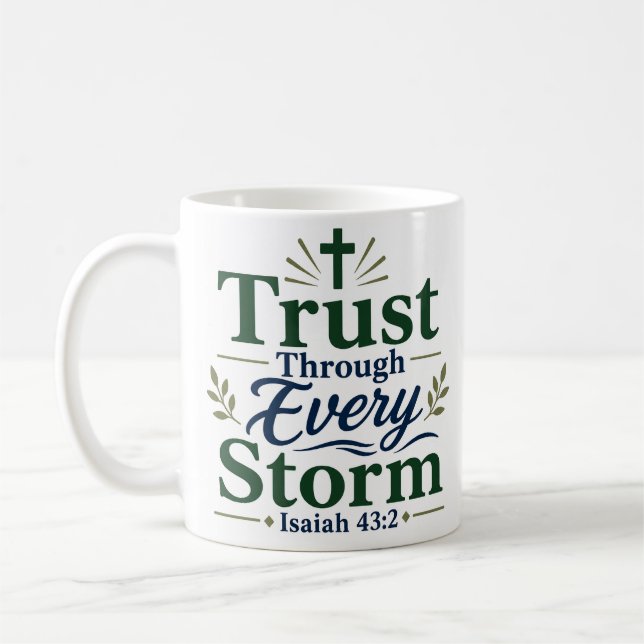 Trust Through Every Storm Daily Faith Devotional Coffee Mug (Left)