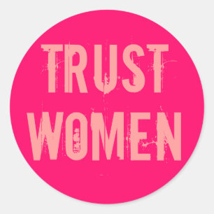 Trust Women Classic Round Sticker