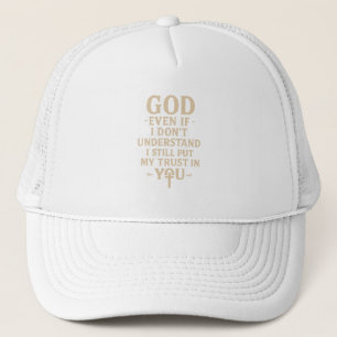 Trust You Christian Faith Quote Trucker Hat