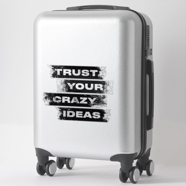 Trust your crazy ideas | Grunge label sticker (Suitcase)