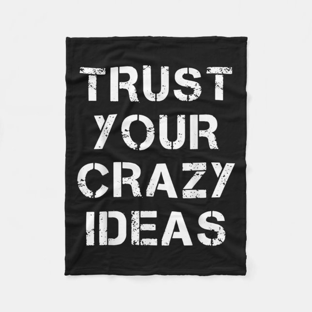 Trust Your Crazy Ideas, Inspirational Quotes Graph Fleece Blanket (Front)