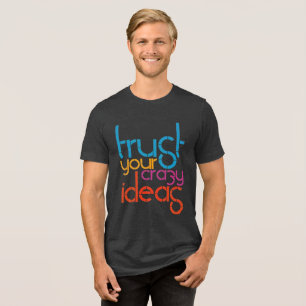 Trust Your Crazy Ideas – Retro Vibes Tee