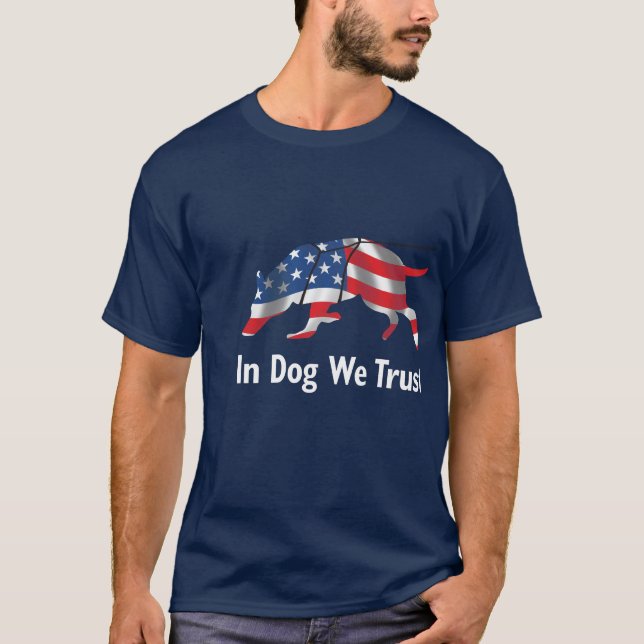 Trust Your dog Shirt (Front)