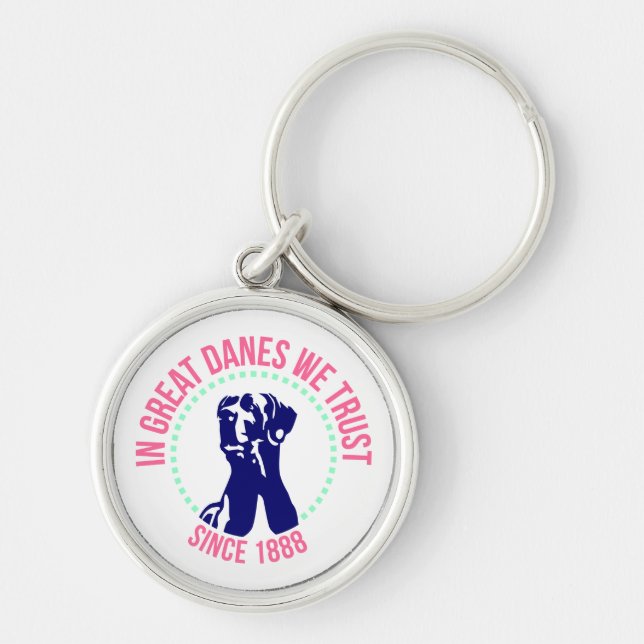 Trust your Great Dane Key Ring (Front)