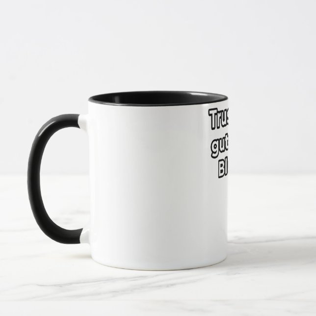 Trust your gut. -Sara Blakely | trust Quotes Gift Mug (Left)