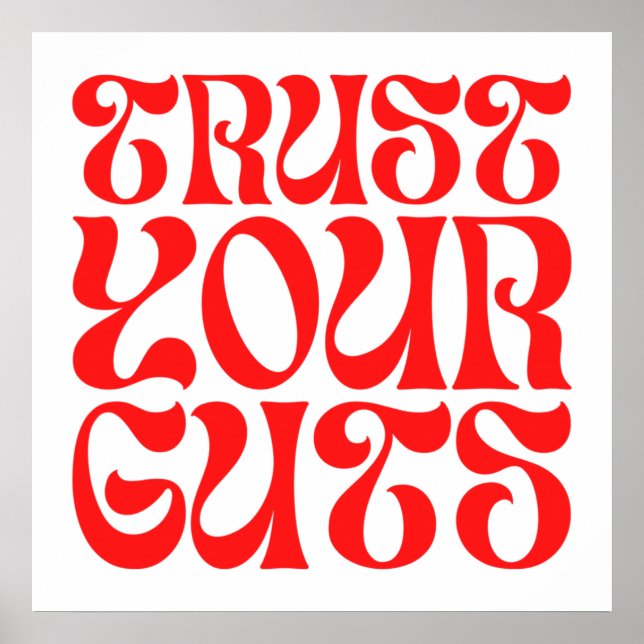 Trust Your Guts - Groovy Wavy Font Poster (Front)
