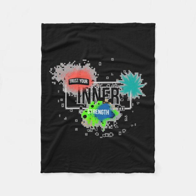 Trust Your Inner Strength!!  Fleece Blanket (Front)