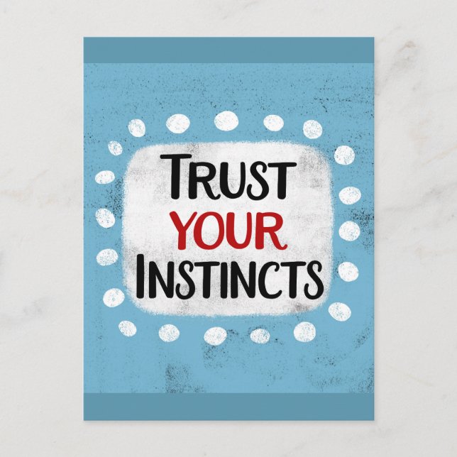 Trust Your Instincts Postcard (Front)