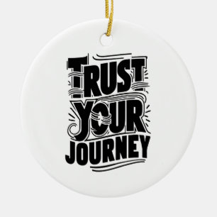 Trust Your Journey Vertical Typography Art Ceramic Tree Decoration