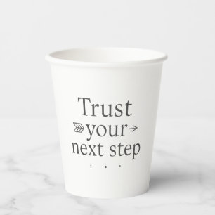 Trust Your Next Step Paper Cup