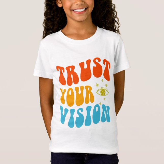 Trust Your Vision T-Shirt (Front)