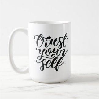 Trust yourself mug