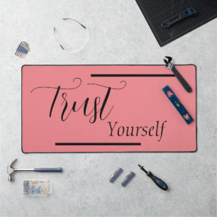 'Trust Yourself' Phrase Black Lettering Desk Mat