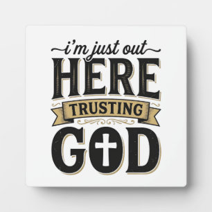 Trusting God Christian Quote Vintage T-Shirt Plaque
