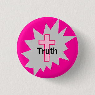 Truth 3 Cm Round Badge