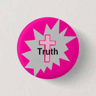 Truth 3 Cm Round Badge