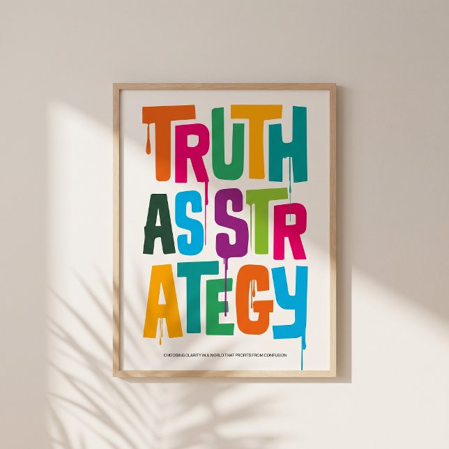 Truth As Strategy — Typography Print | Wall Art (Minimal, bold, and impossible to ignore.)
