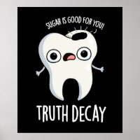 Truth Decay Funny Tooth Pun Dark BG