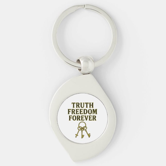 Truth, Freedom, Forever Key Ring (Front)