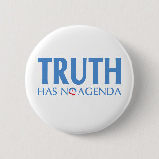 Truth Has No Agenda 6 Cm Round Badge