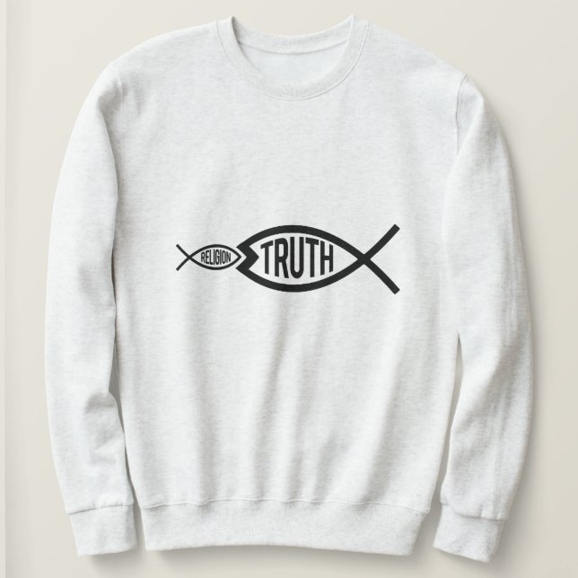 Truth is greater than Religion Sweatshirt (Design Front)