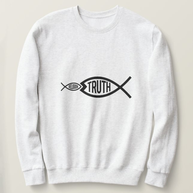 Truth is greater than Religion Sweatshirt (Design Front)